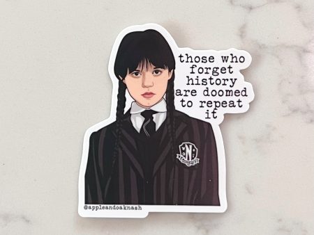 wednesday those who forget history sticker Online