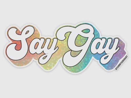 say gay {rainbow} sticker For Sale