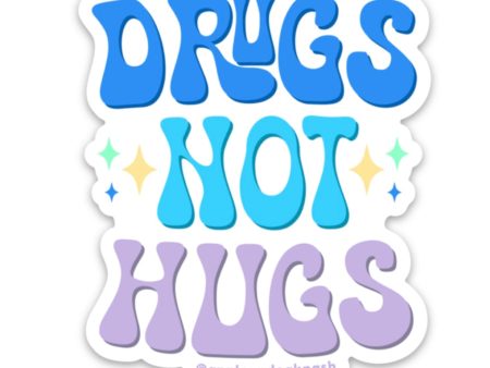 drugs not hugs sticker Supply