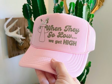 when they go low...we get high trucker hat Sale